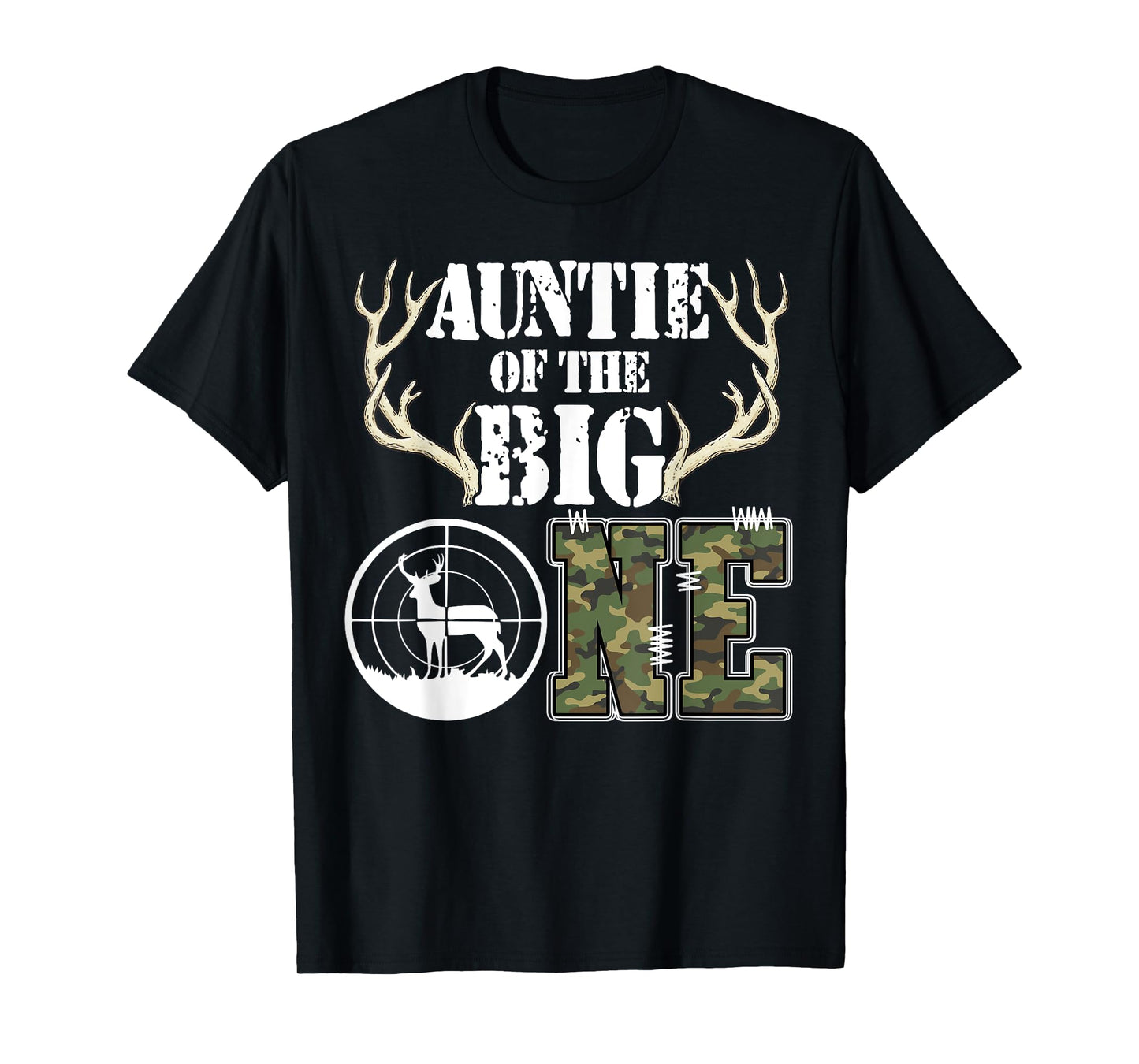 Auntie of The Big One Birthday Boy Deer Hunter Camouflage T-Shirt