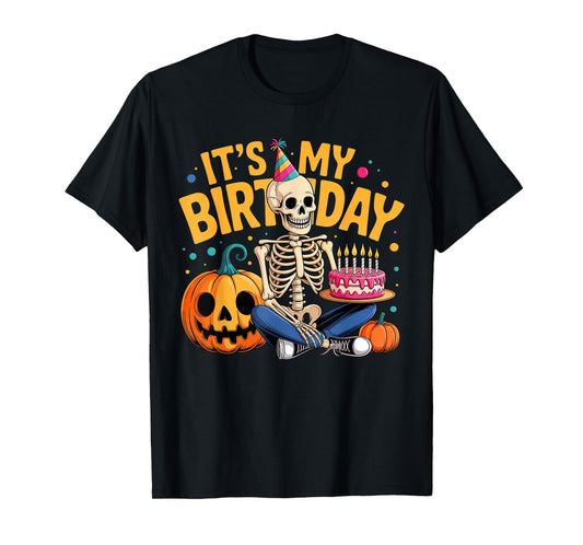 It's My Birthday Skeleton Happy Halloween Birthday Party T-Shirt