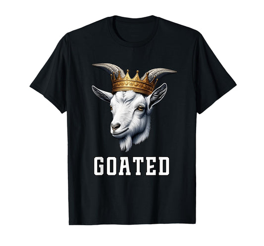 GOATED Funny Goat Wearing Crown Sarcastic Greatest Meme T-Shirt