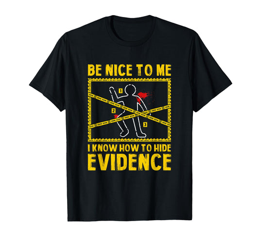 Forensic Scientist Funny Saying Crime Scene Investigation T-Shirt