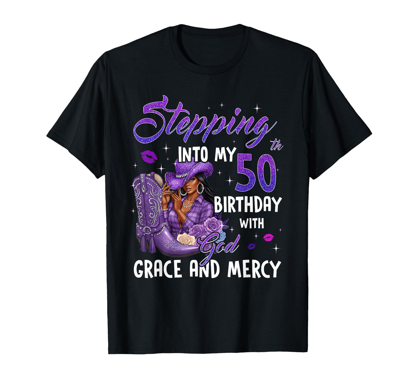 Stepping Into My 50th Birthday Faith Grace Mercy Cowgirl T-Shirt