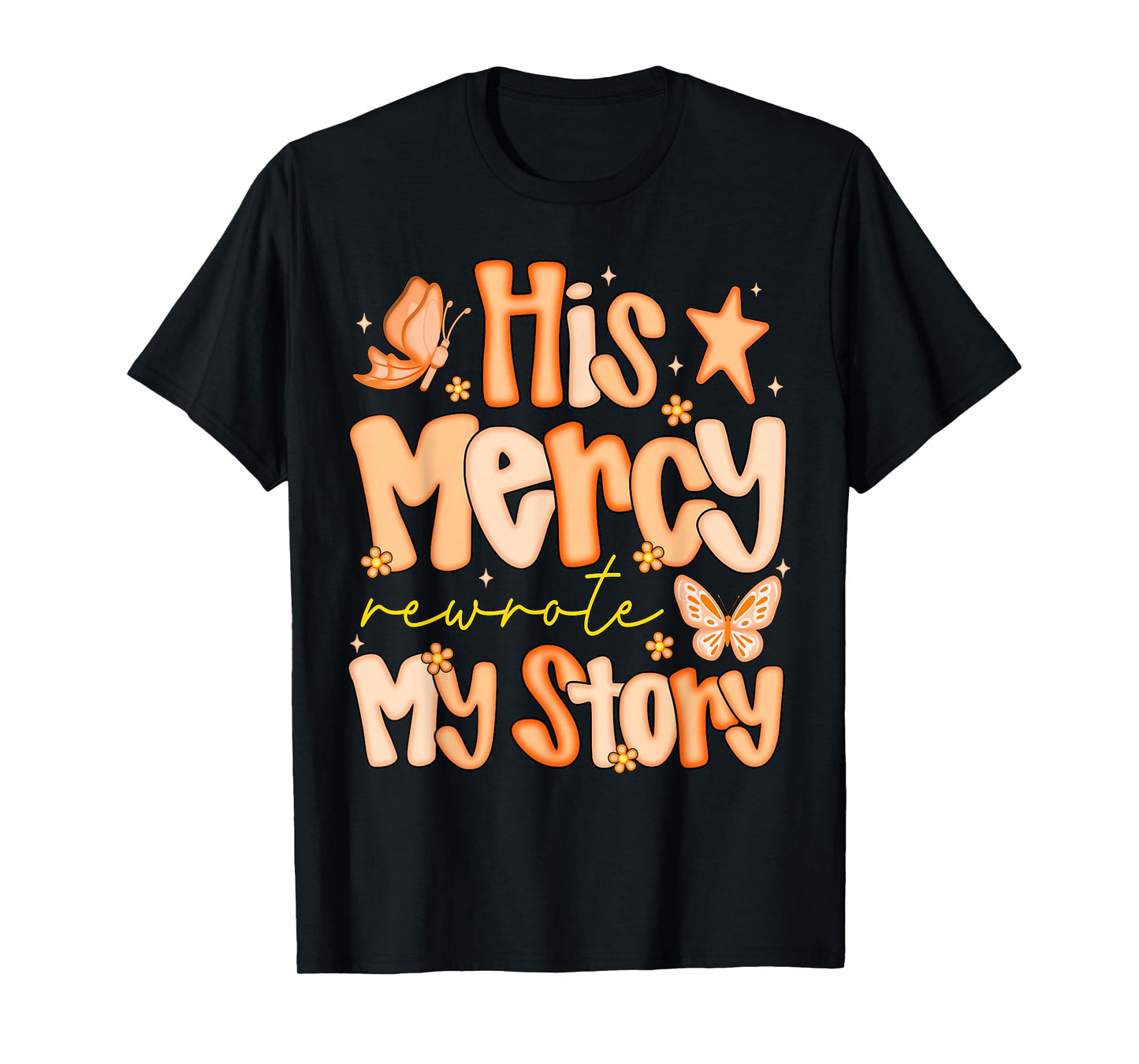 His Mercy Rewrote My Story Fall Autumn Christian Faith Women T-Shirt