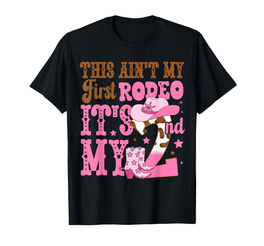 This Ain't My First Rodeo Its My 2nd Birthday Outfit Girl T-Shirt
