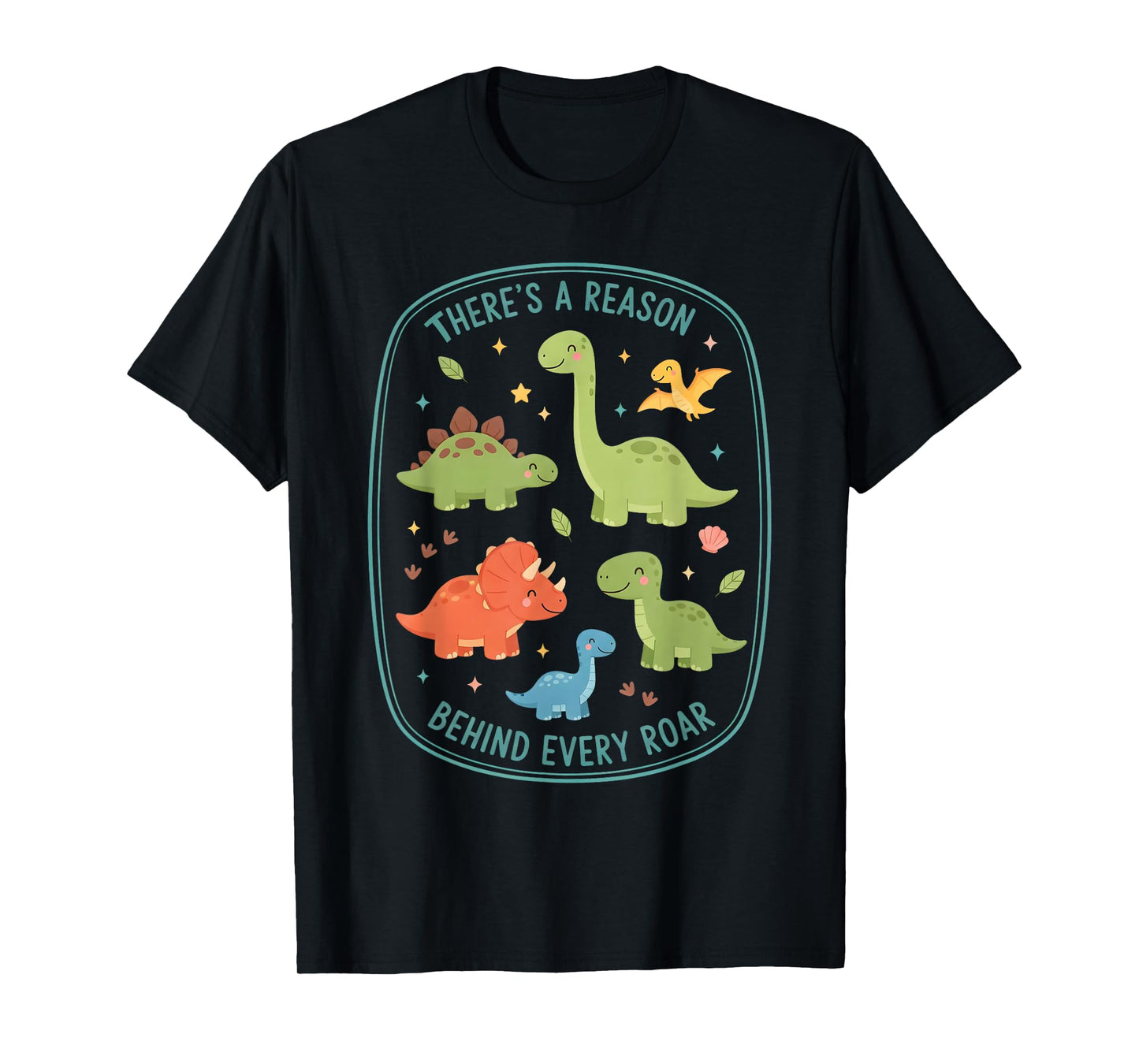 There’s A Reason Behind Every Roar Autism Dinosaur Funny Kid T-Shirt