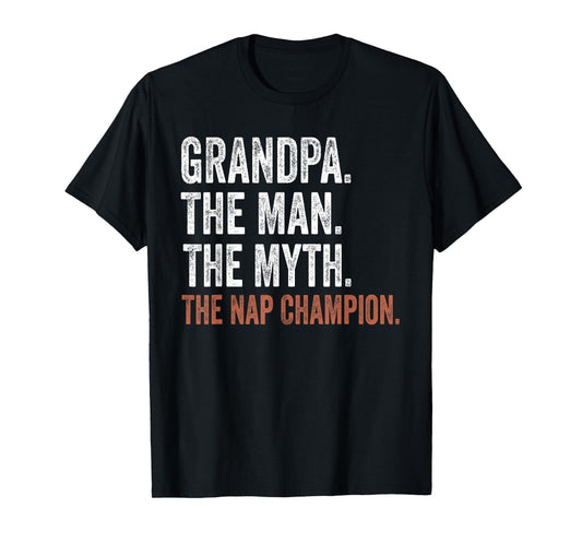 Grandpa The Man The Myth The Nap Champion Gifts Grandpa T-Shirt