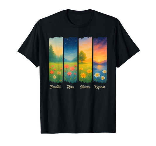Breathe Rise Shine Repeat T-Shirt