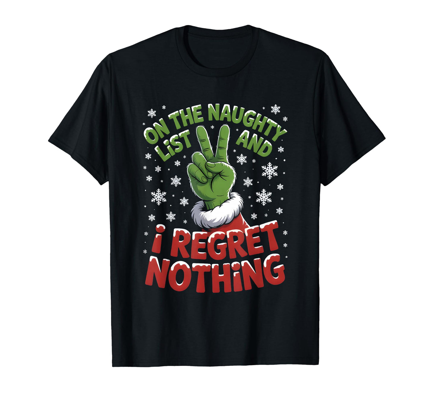 Christmas On Naughty List Regret Nothing Xmas T-Shirt
