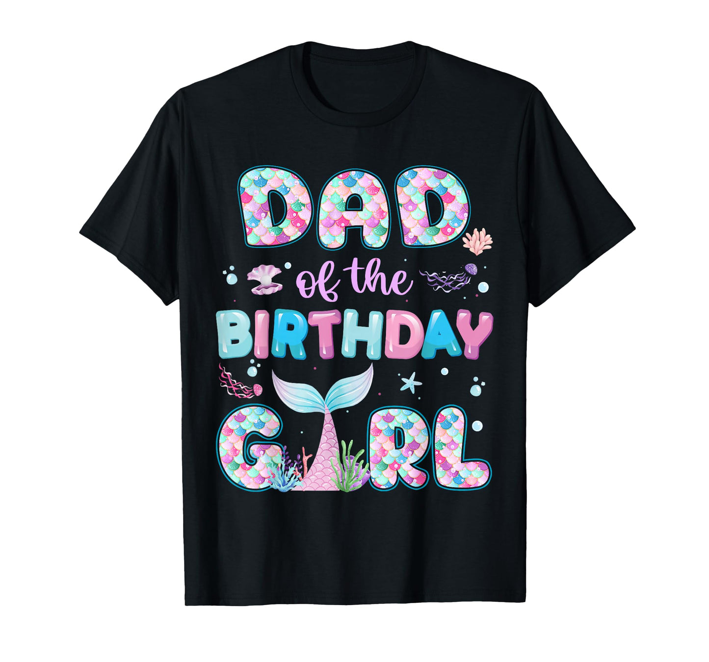 Dad Of The Birthday Mermaid Girl Family Matching Party T-Shirt