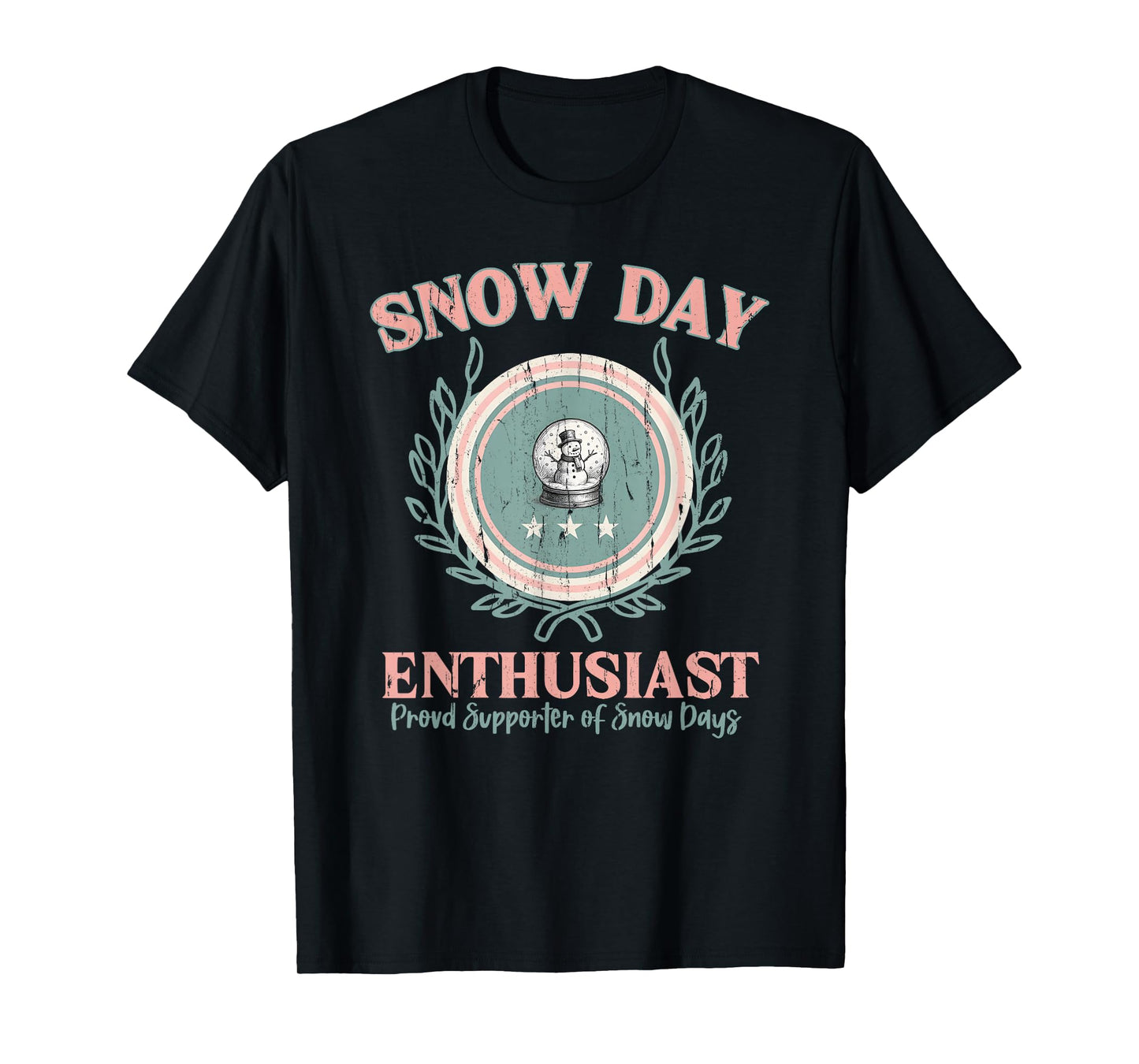 Snow Day Enthusiast, Proud Supporter of Snow Days T-Shirt