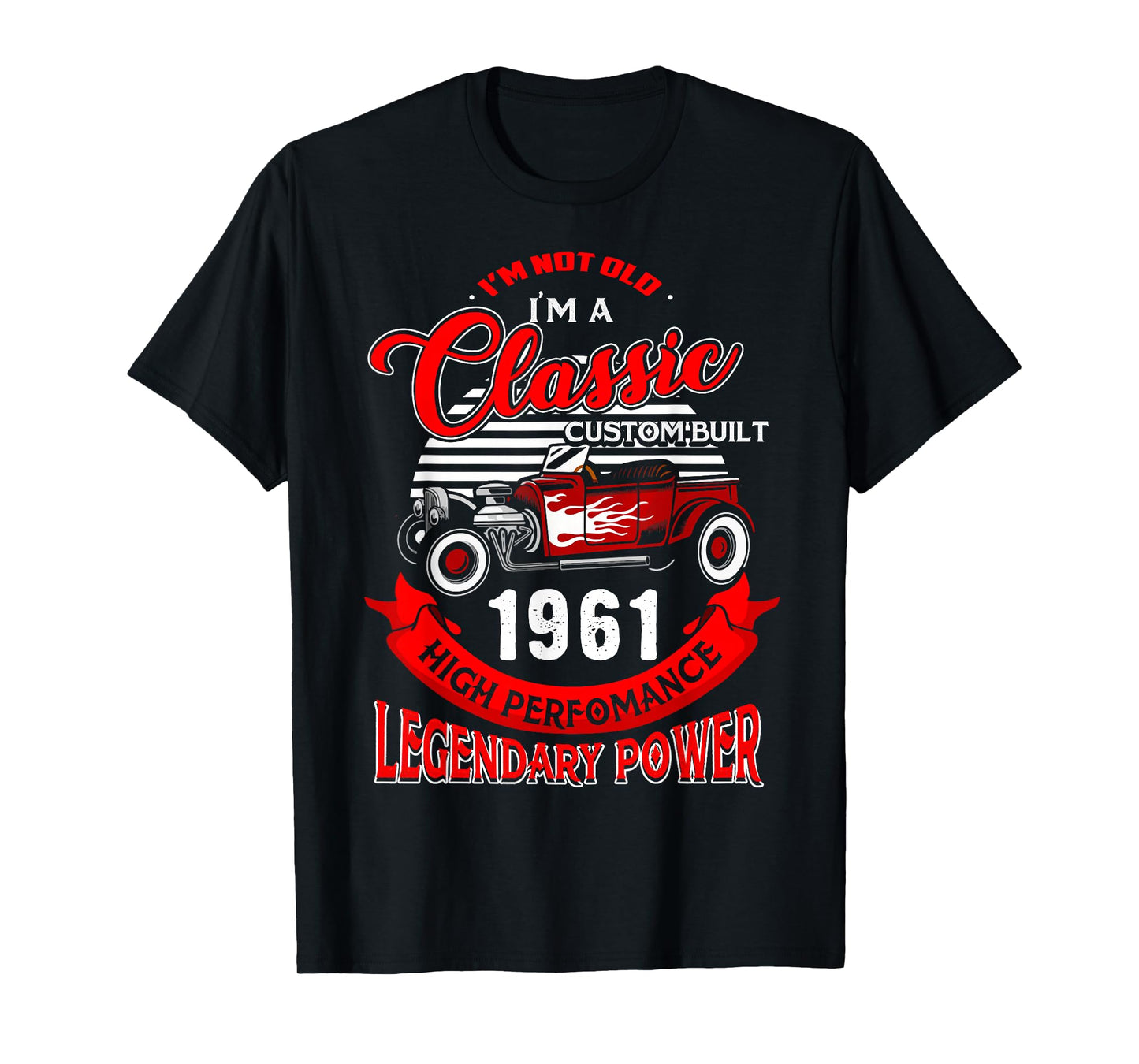 65th Birthday Gift Not Old I Am Classic 1961 65 Years Old T-Shirt