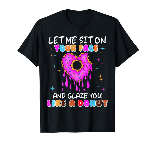 Funny Donut Inappropriate Shirts for Women Adult Humor T-Shirt