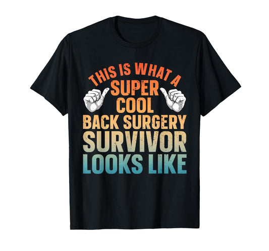Back Surgery Recovery Design For Men Women Post Back Surgery T-Shirt