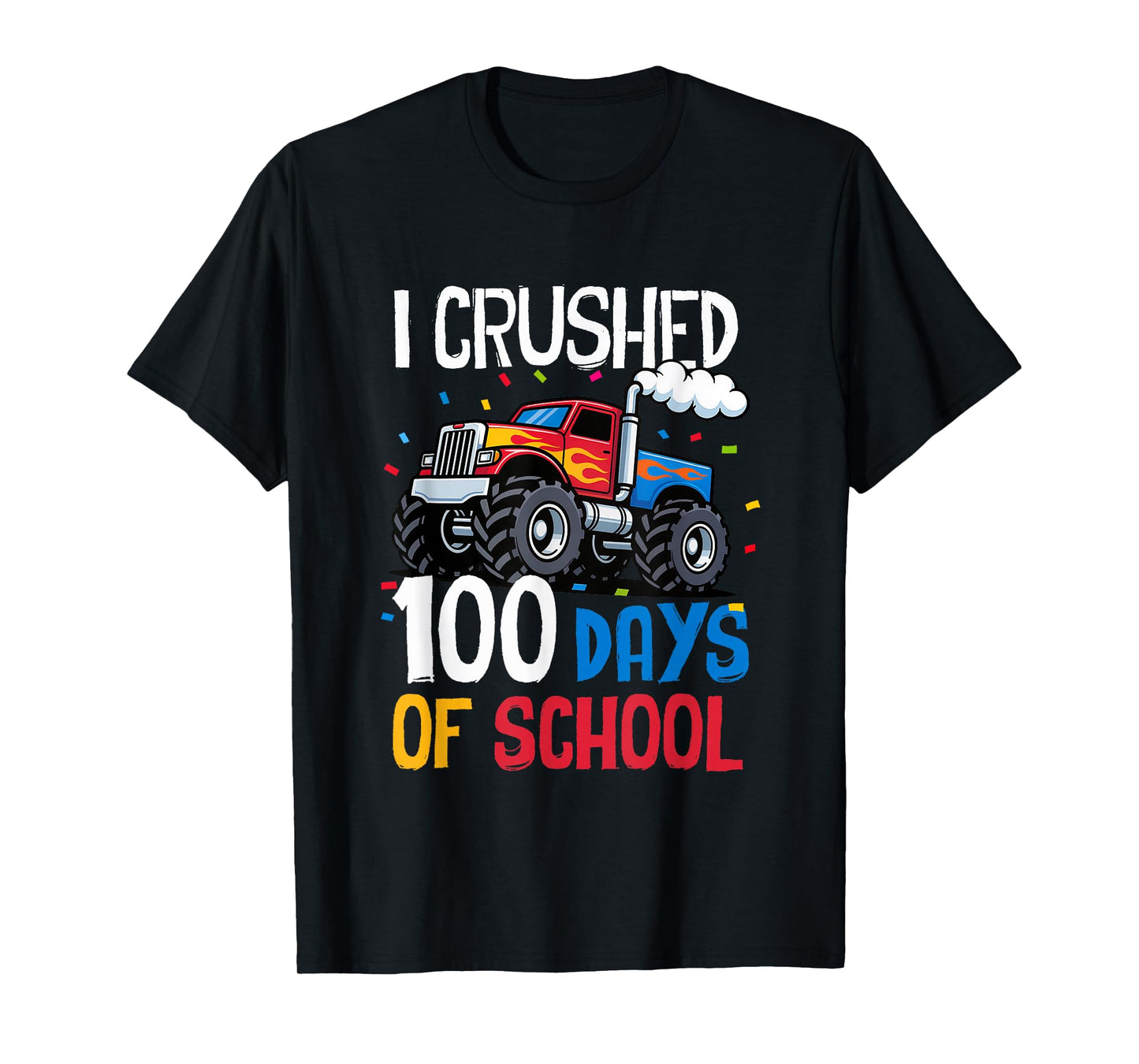 I Crushed 100 Days of School Monster Truck 100th Day Boy Kid T-Shirt