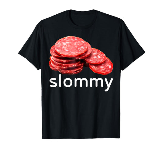 Slommy Salami Meme Oddly Specific Funny Memes Internet Memes T-Shirt