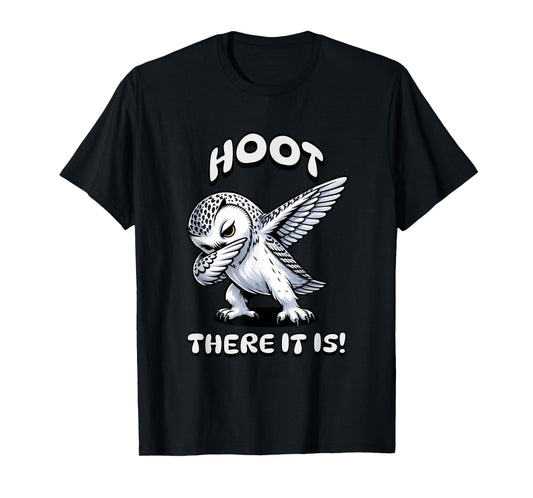 Cute Snow Owls "Hoot There It Is"- Snow Owl Lovers T-Shirt