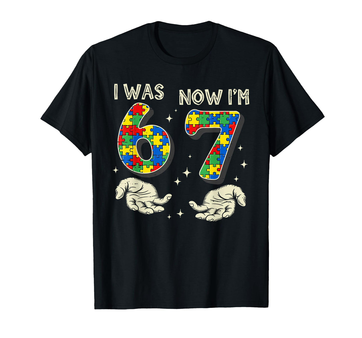 I was 6 Now I'm 7 Year Old Birthday Autism 67 for Kids Boys T-Shirt