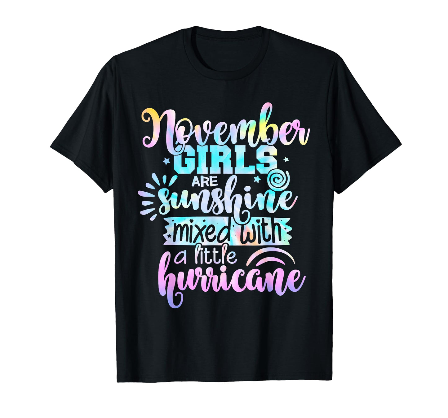 November Girls Are Sunshine Mixed With A Little Hurricane T-Shirt