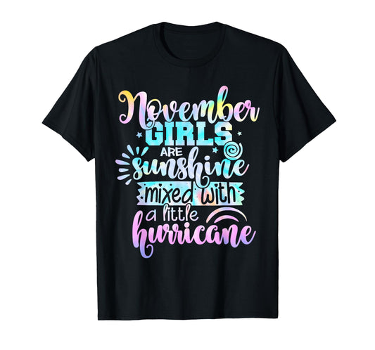 November Girls Are Sunshine Mixed With A Little Hurricane T-Shirt