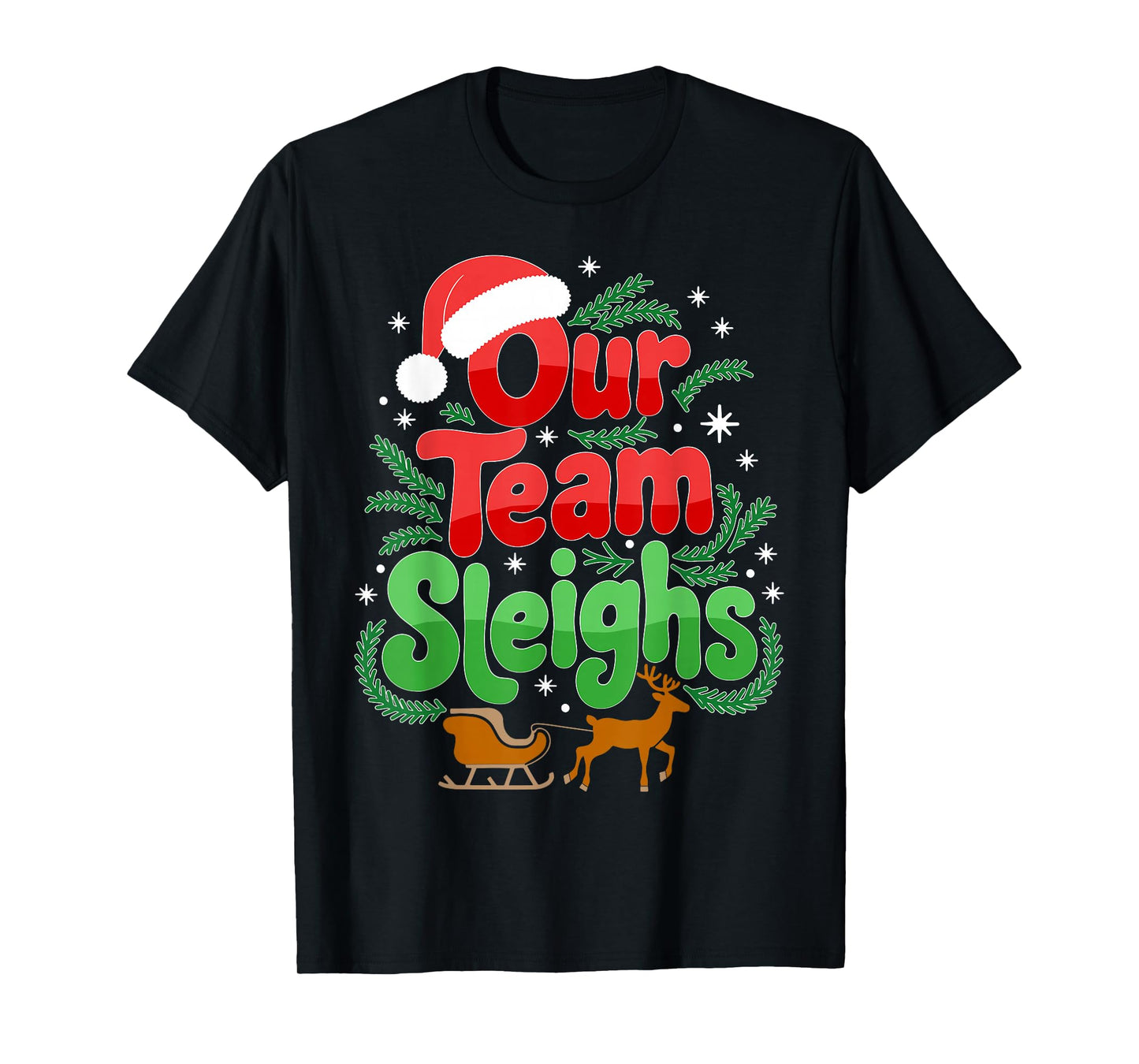 Our Team Sleighs Christmas Reindeers Santa's Workers Office T-Shirt