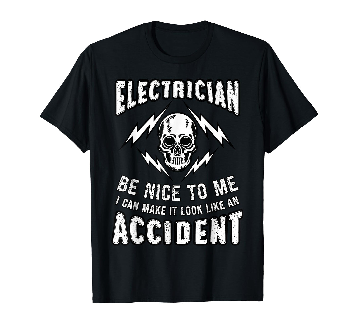 Funny Electrician Electrical Lineman Make Look Like Accident T-Shirt