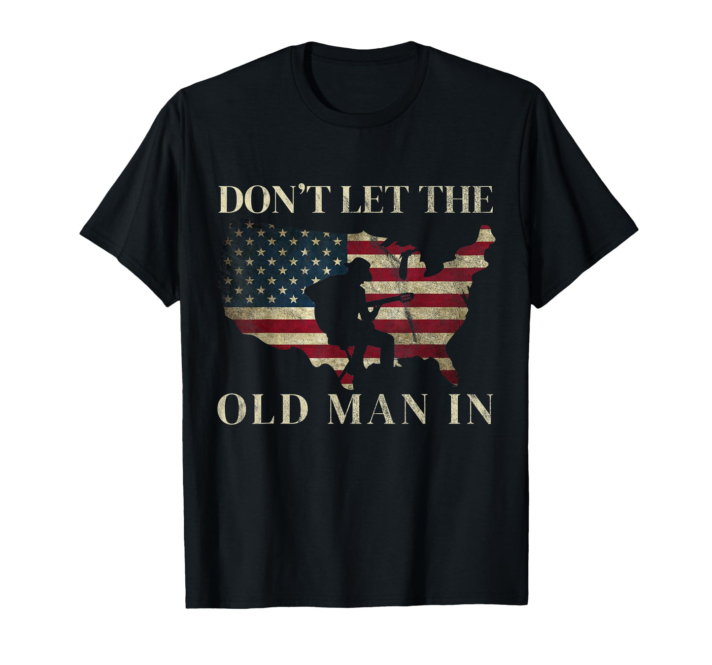 Don't Let The Old Man In Vintage American flag T-Shirt
