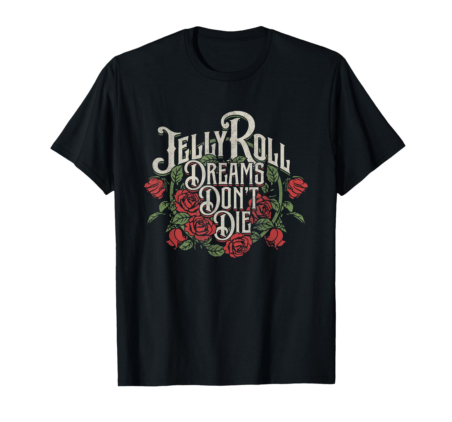 Jelly Roll - Dreams Don't Die T-Shirt