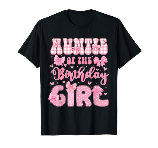 Auntie Of The Birthday Girl Family Pink Coquette Bow Bday T-Shirt