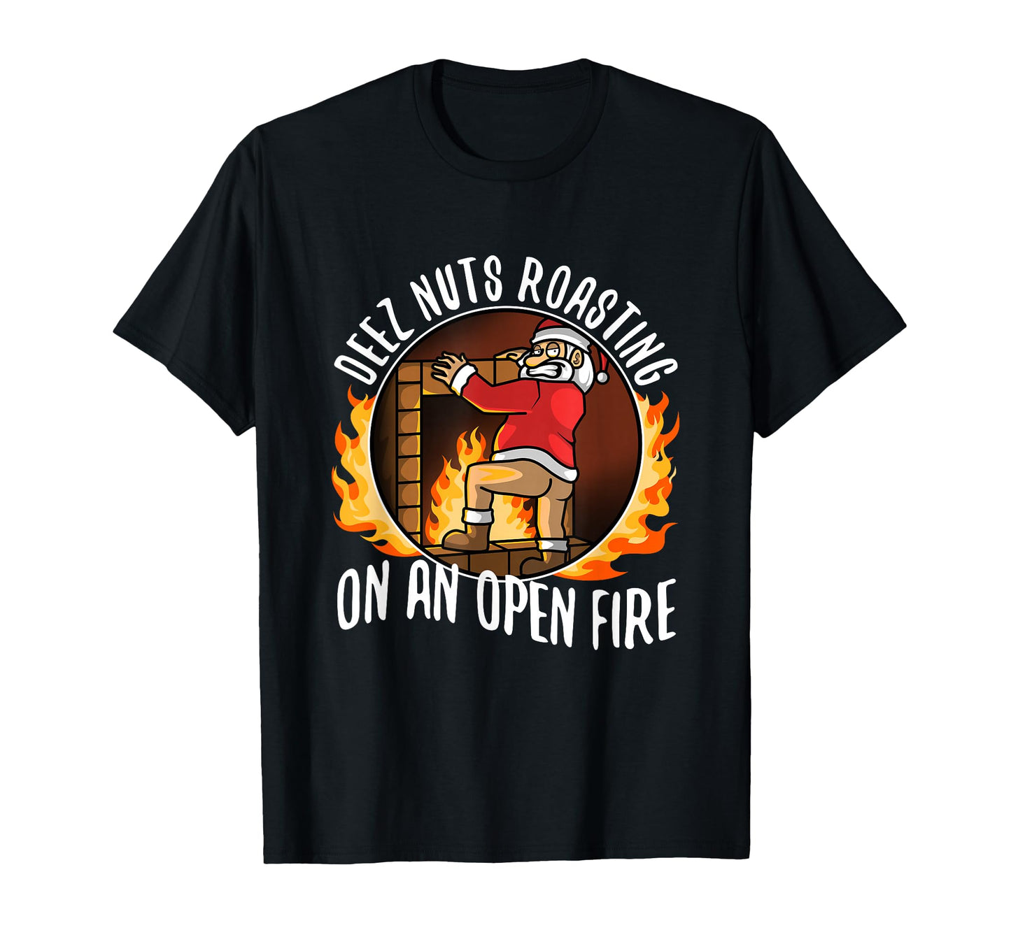 Deez Nuts Roasting on an Open fire T-Shirt