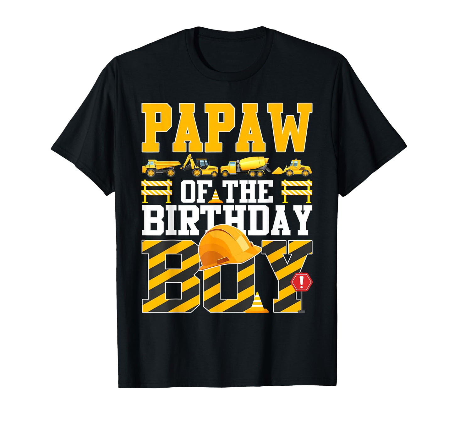 Papaw of The Birthday Boy Construction Excavator Family T-Shirt