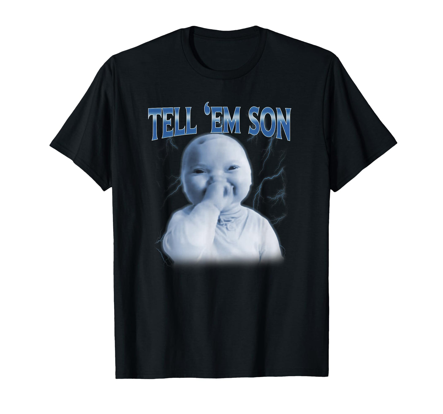 Tell 'Em Son AI Niche Motion Baby Holding Laugh Genz Meme T-Shirt