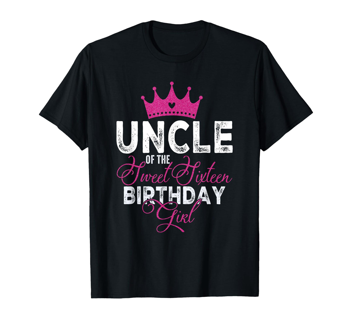 Uncle of The Sweet Sixteen Bday Girl 16th Pink Crown T-Shirt
