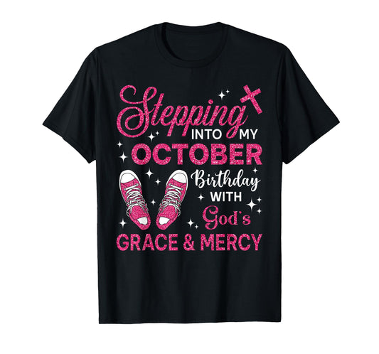 Stepping Into My October Birthday Girls Women Shoes Bday T-Shirt