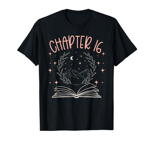 16th Birthday Girls Book Lovers Chapter 16 Its My Birthday T-Shirt