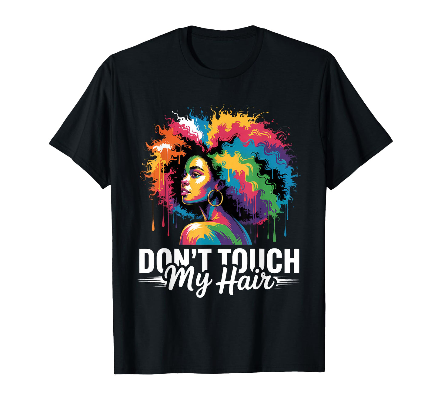 Dont Touch My Hair Afro Art Black History Month T-Shirt