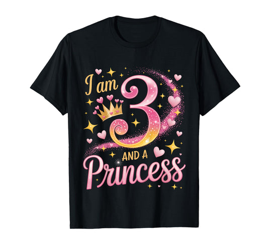 3 Years I Am 3 and A Princess Cute Girl Outfit 3rd Birthday T-Shirt