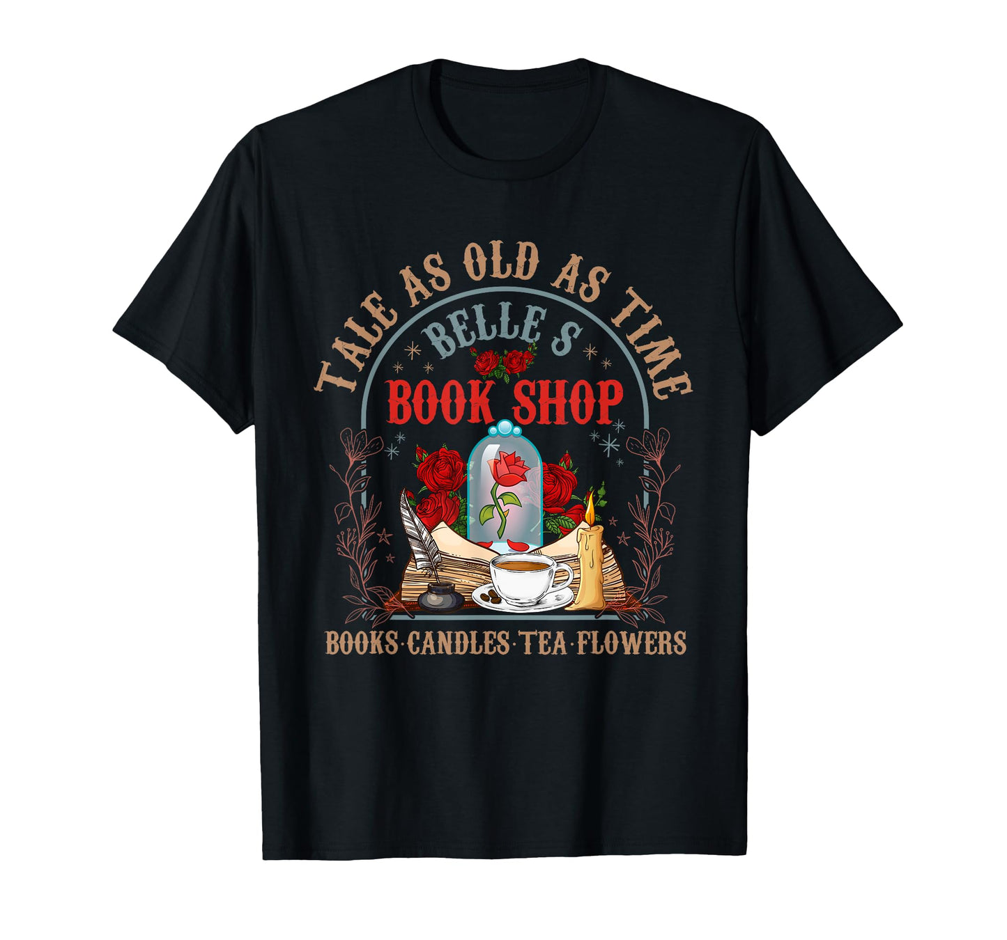 Tale As Old As Time Belle's Book Shop Book Coffee Book Lover T-Shirt