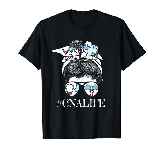 Cute Messy Bun Cna Life Certified Nursing Assistant T-Shirt
