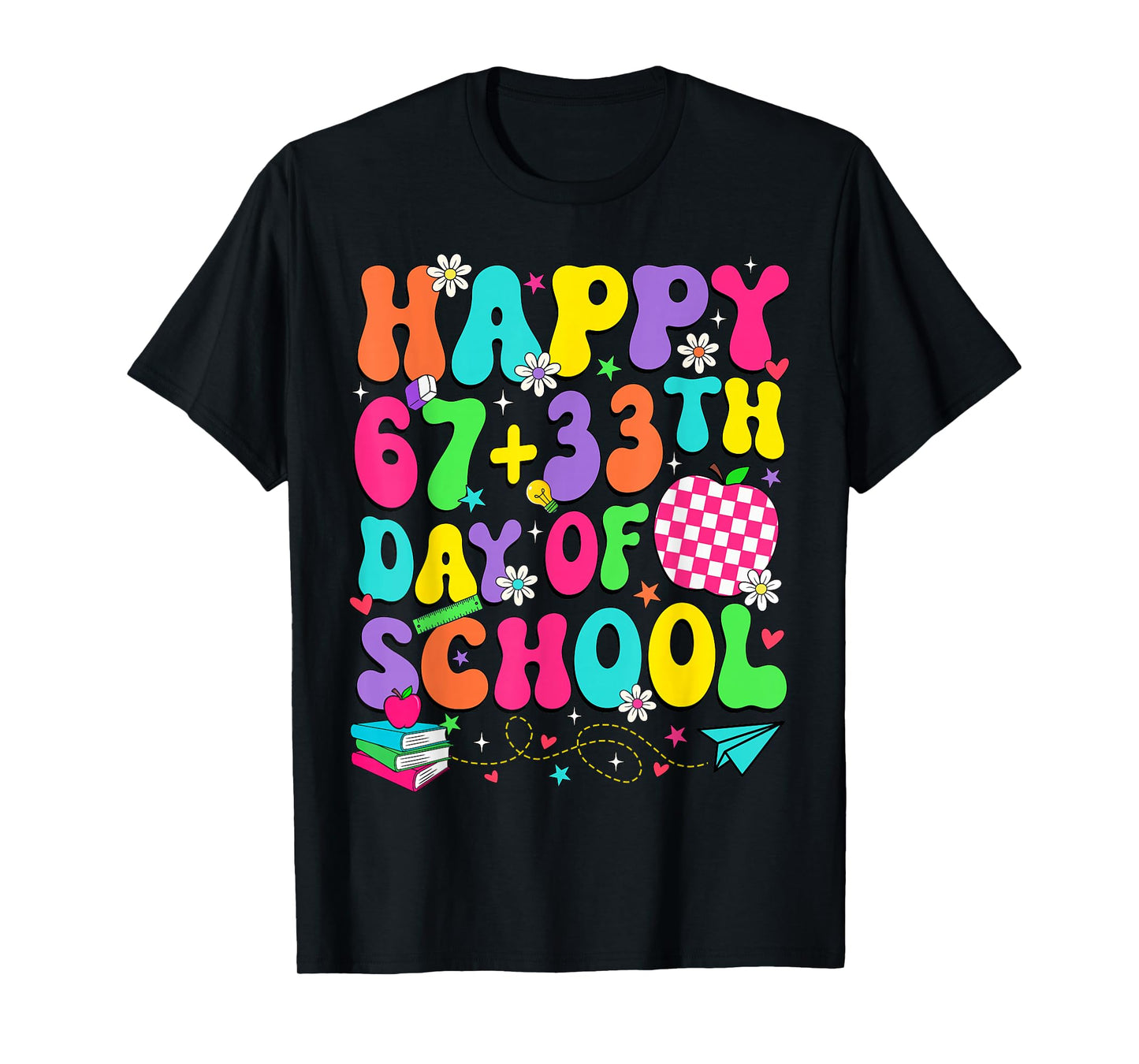 Happy 67 + 33 Days of School 100 Days of School Teacher Kids T-Shirt