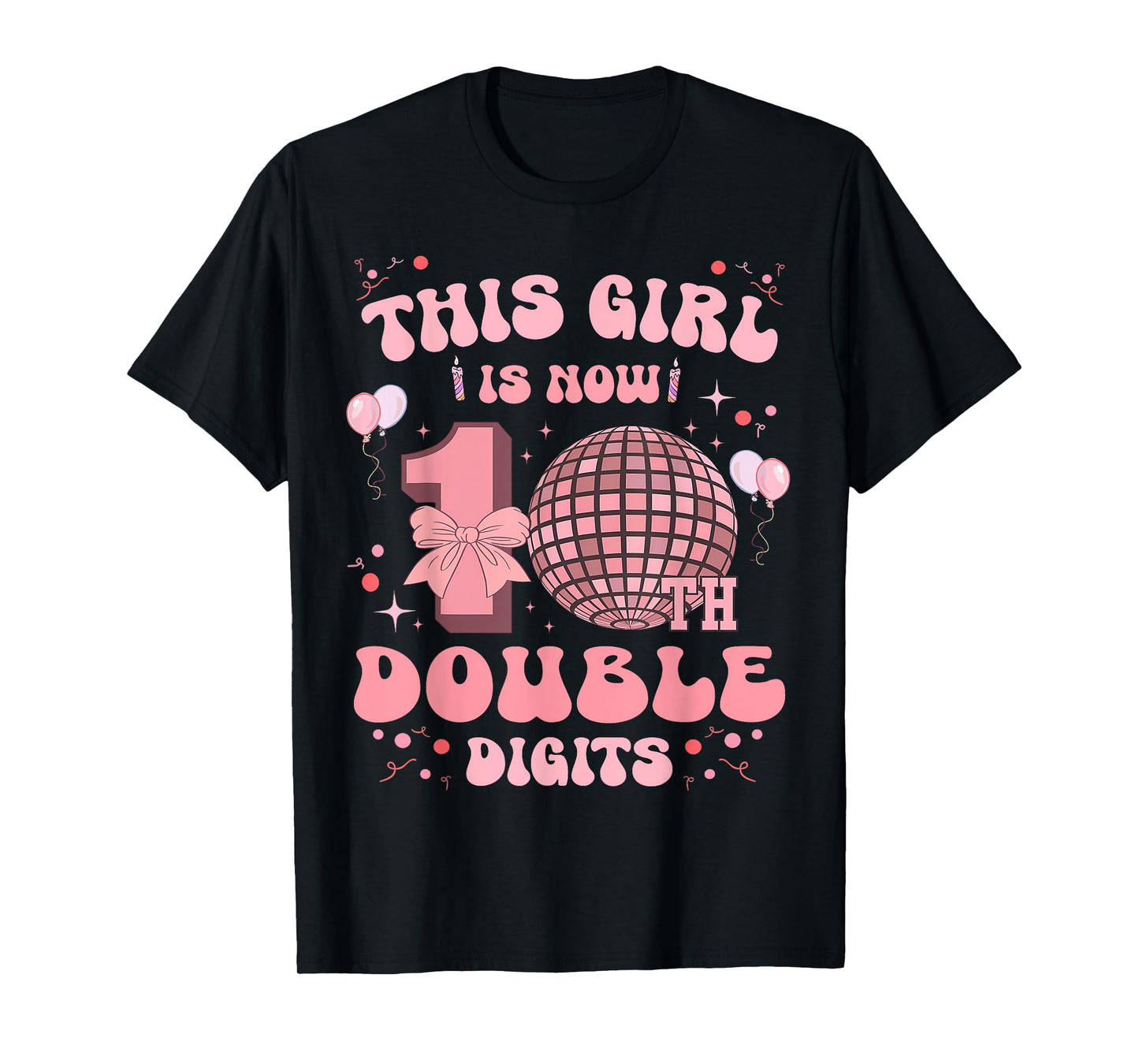 This Girl is Now 10 Double Digits 10th Birthday 10 Year Old T-Shirt