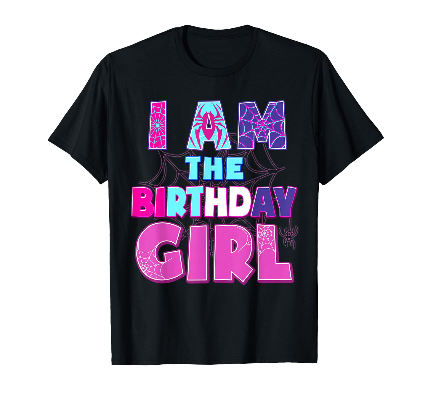 Birthday Girl I'm The Birthday Girl Spider Birthday Party T-Shirt