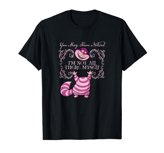 Disney Alice In Wonderland Cheshire Not All There Myself T-Shirt