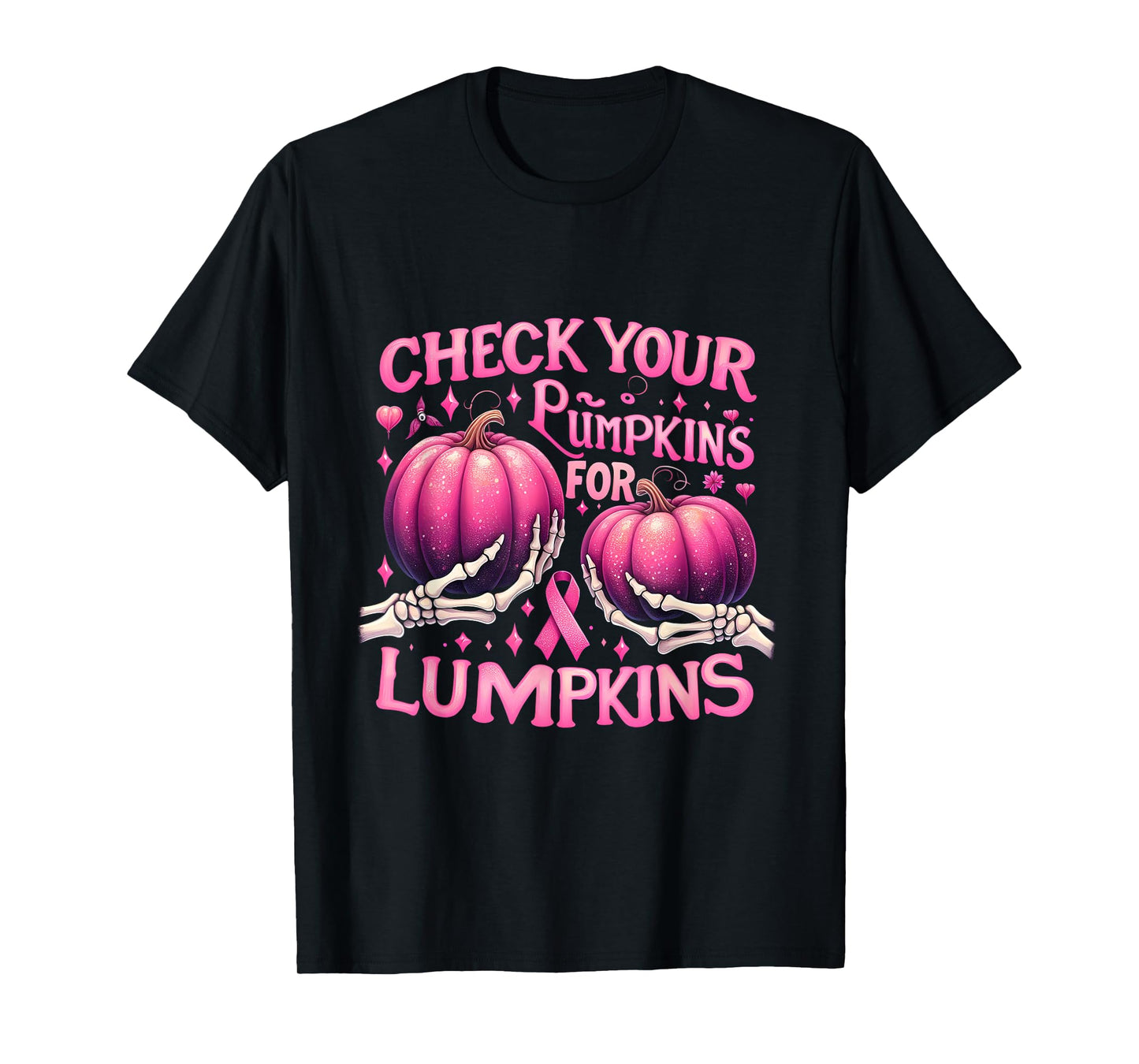 Breast Cancer Awareness Check Your Pumpkins For Lumpkins T-Shirt