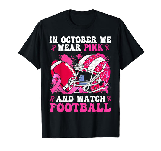 In October We Wear Pink Football Breast Cancer Awareness T-Shirt