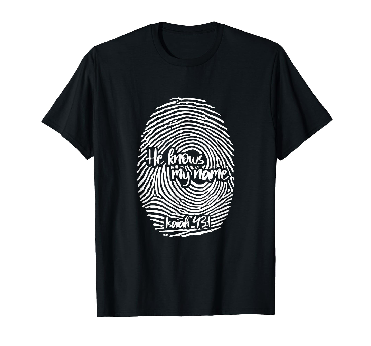 He Knows My Name, Christian, Religion, Faith, Bible Verse T-Shirt