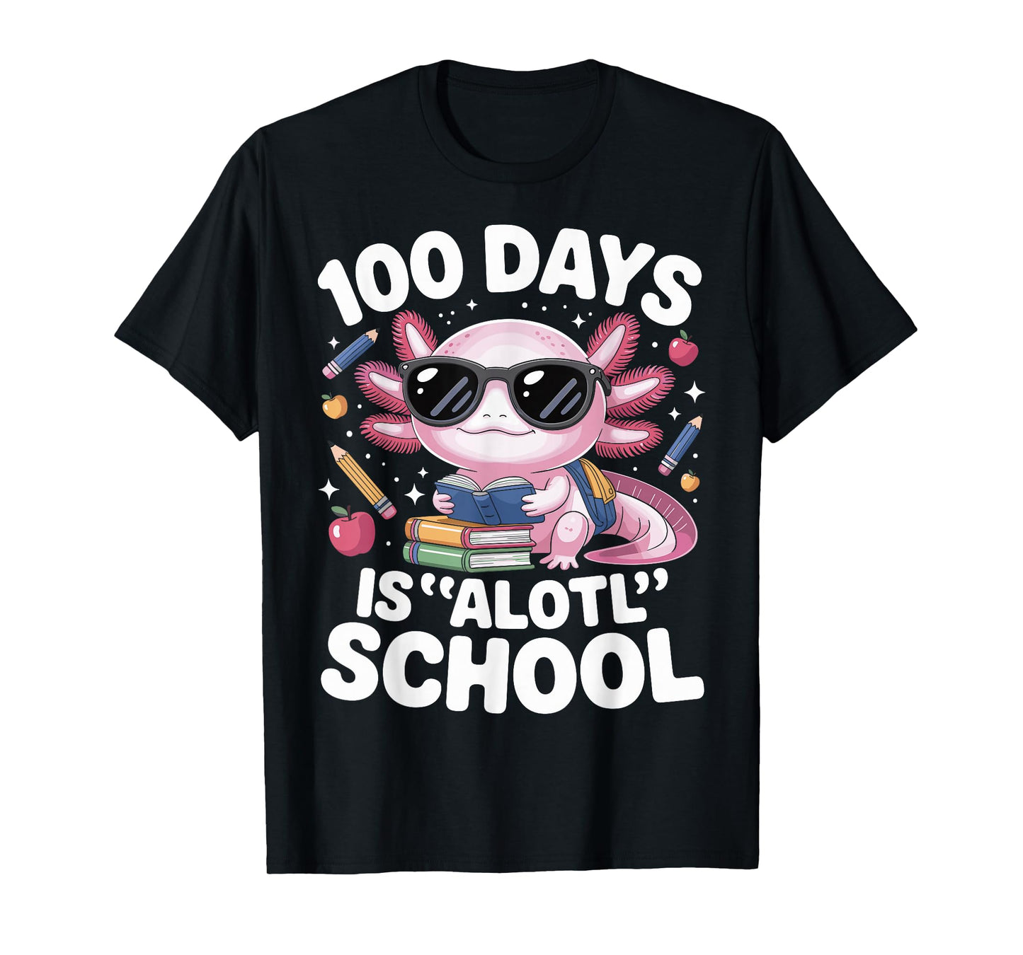 100 Days is Alotl School 100th Day of School Axolotl Kids T-Shirt