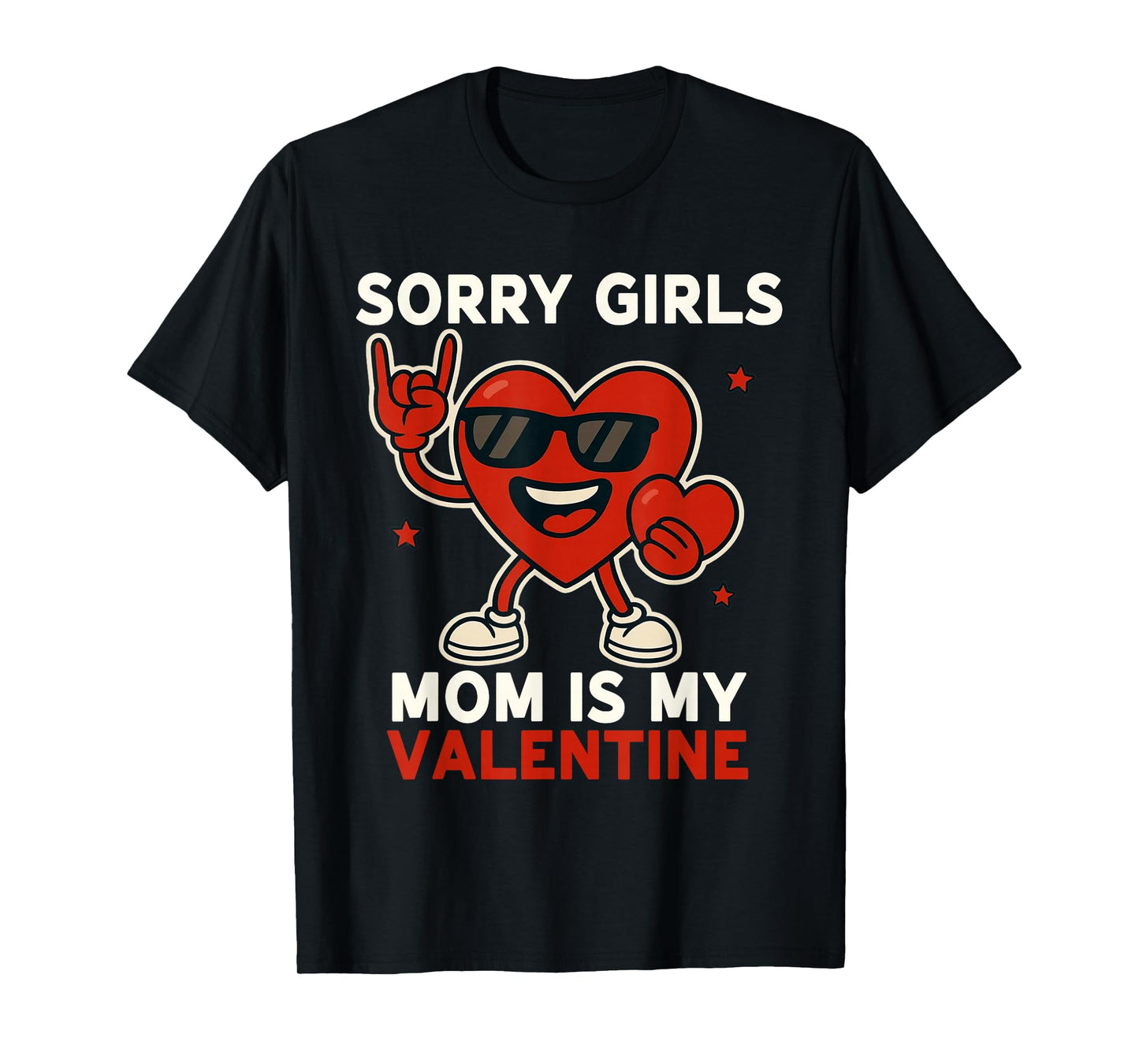 Sorry Girls Mom is My Valentine Rock Cute Boys Toddler Kids T-Shirt