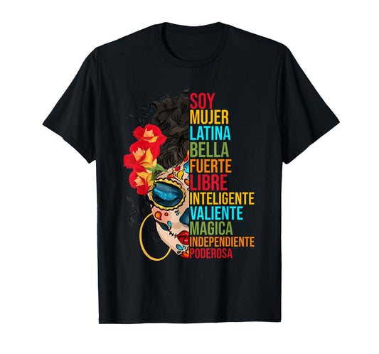 Soy Mujer Latina Fuerte Independiente Proud Mexican Women T-Shirt