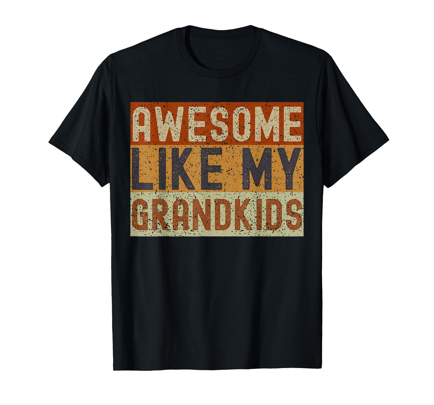 Awesome Like My Grandkids Funny Father's Day Grandpa Grandma T-Shirt