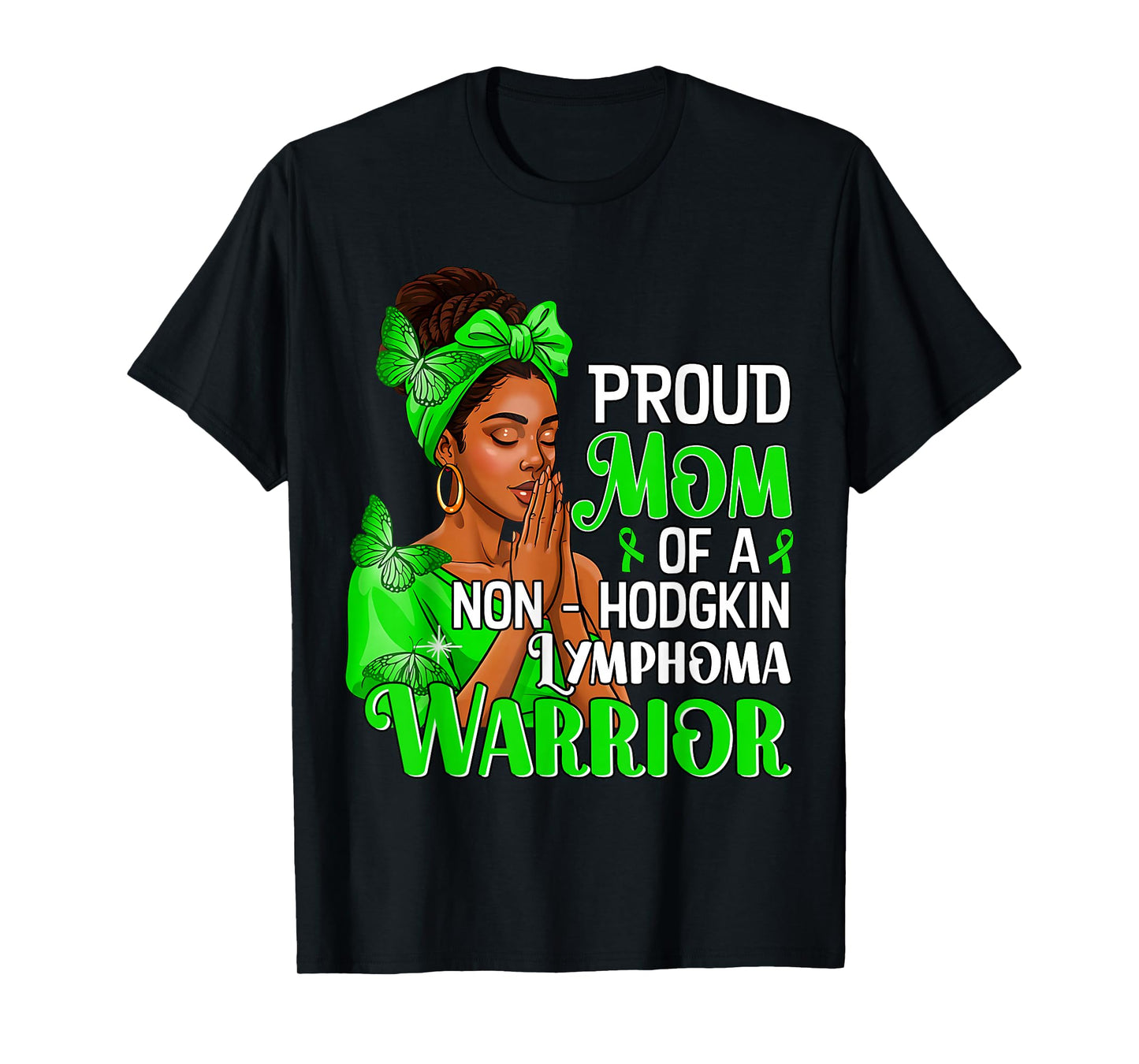 Proud Mom of A Non Hodgkin Lymphoma Warrior Cancer Awareness T-Shirt
