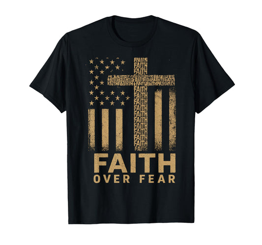 Faith Over Fear USA Flag Christian T-Shirt